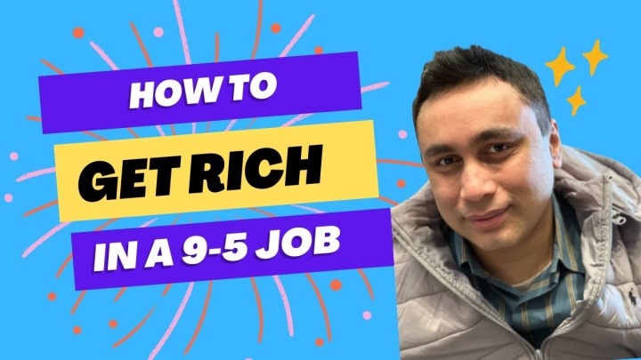 How to get rich in a 9 to 5 job